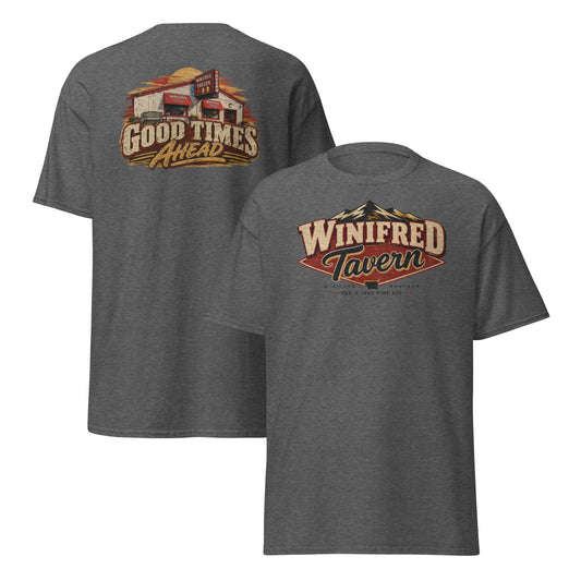Unisex Classic Tee — Good Times Ahead — Winifred Tavern merch